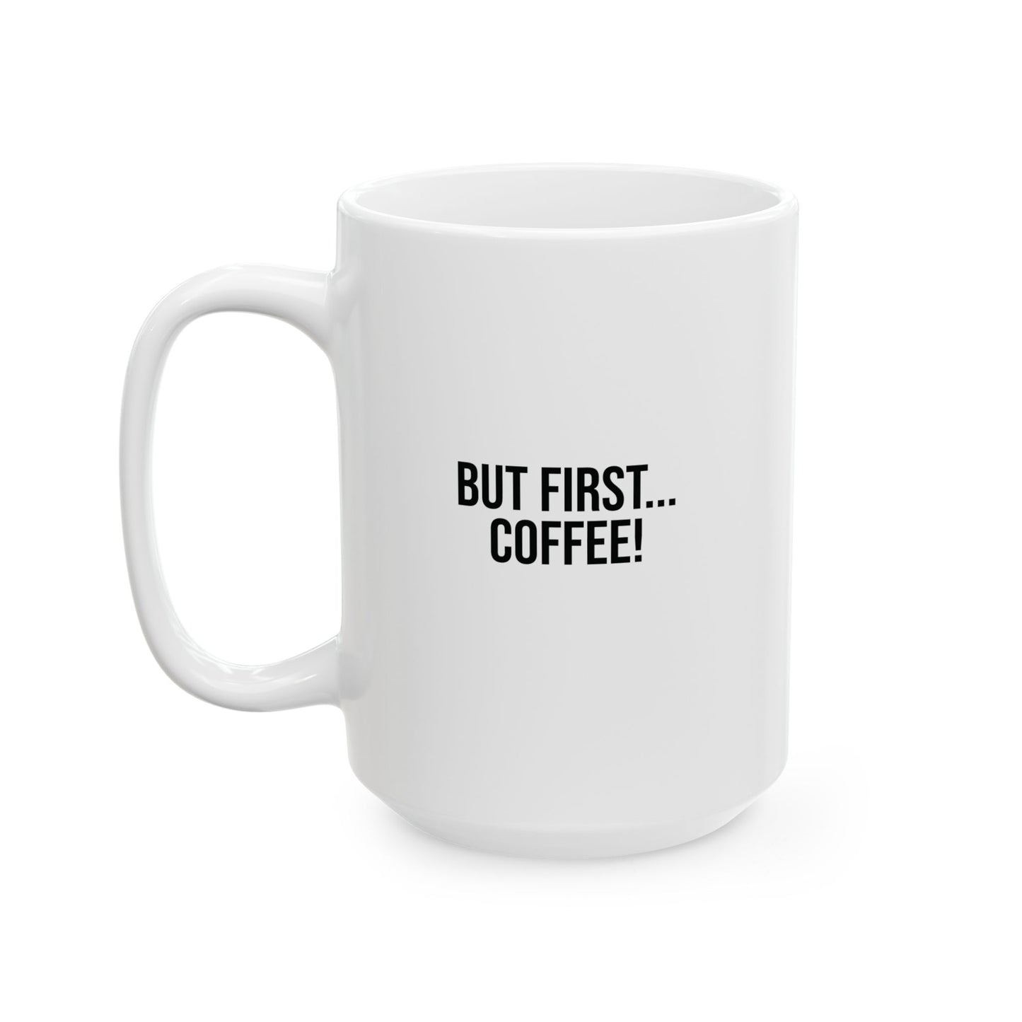 "But first... Coffee" Logo Mug